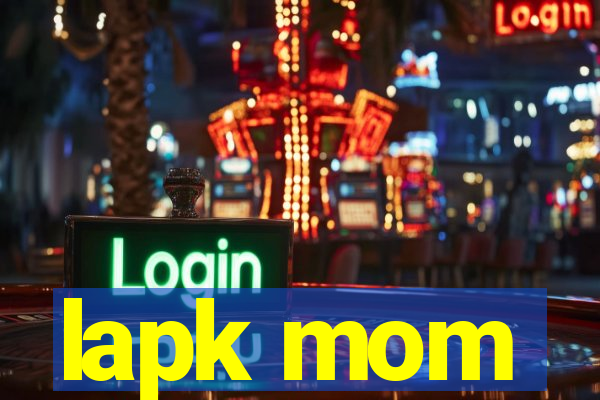 lapk mom